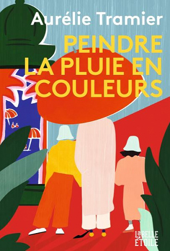 Peindre la pluie en couleurs - Aurélie Tramier (2020)