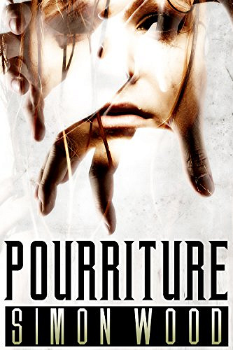 Pourriture - Simon Wood