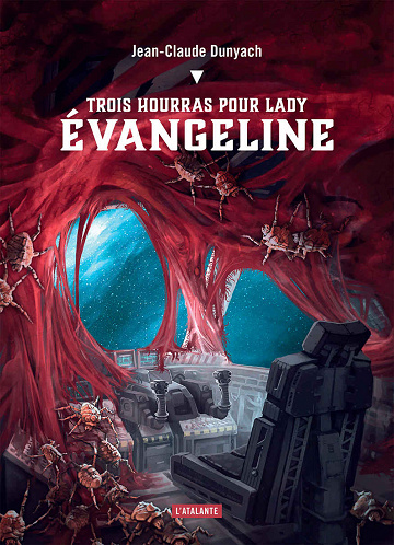 Jean-Claude Dunyach - Trois hourras pour lady Évangeline