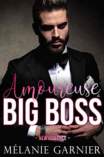 Amoureuse du Big Boss - Mélanie Garnier (2020)