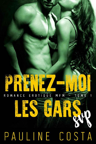 Pauline Costa - Prenez-Moi les Gars, SVP (Tome 1) (2020)