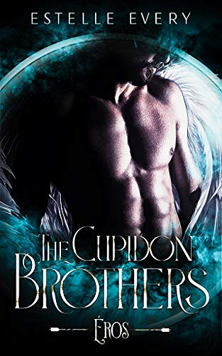 The Cupidon Brothers: Éros - Estelle Every (2020)