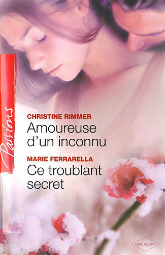 Christine Rimmer - Amoureuse d’un inconnu