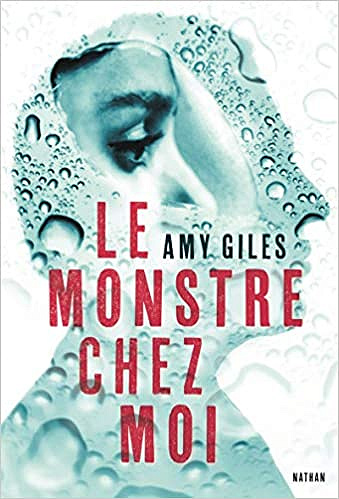 Le monstre chez moi - Amy Giles (2020)