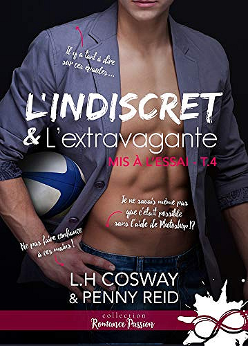 L’indiscret et l’extravagante: Mis à l’essai, T4 - Penny Reid (2020)
