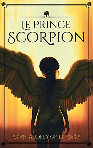 Le Prince Scorpion - Audrey Grill (2020)