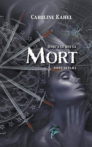 Jusqu’à ce que la Mort nous sépare - Caroline Kahel (2020)