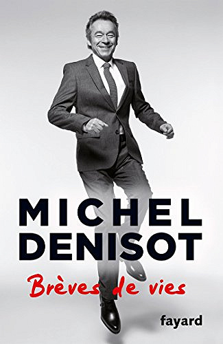 Brèves de vies - Michel Denisot