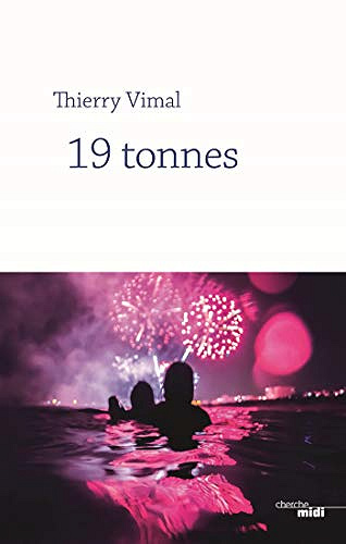 19 tonnes - Thierry Vimal (2019)