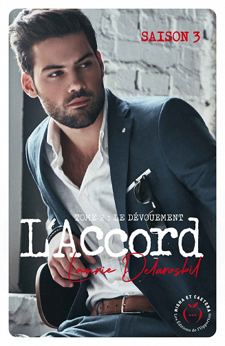 Laurie Delarosbil - L’Accord Saison 3, Tome 2 Le dévouement (2020)