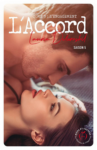 Laurie Delarosbil - L’Accord Saison 5, Tome 3 L’engagement (2020)