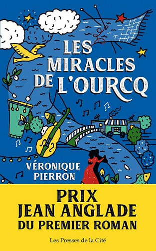 Véronique Pierron - Les Miracles de l’Ourcq