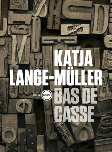 Bas de casse - Katja Lange-müller