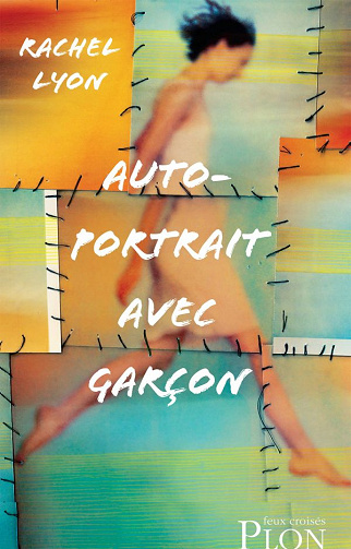 Rachel Lyon - Autoportrait avec garçon