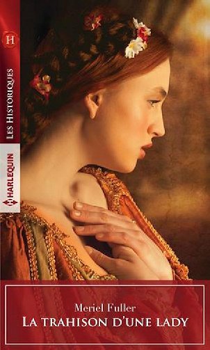 Meriel Fuller - La trahison d’une lady