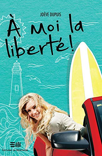 À moi la liberté! - Joève Dupuis
