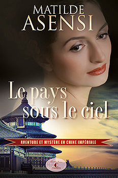 Le pays sous le ciel - Matilde Asensi