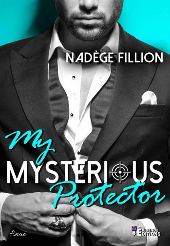 My mysterious protector - Nadège Filion (2020)