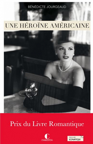 Une héroïne américaine - Bénédicte Jourgeaud