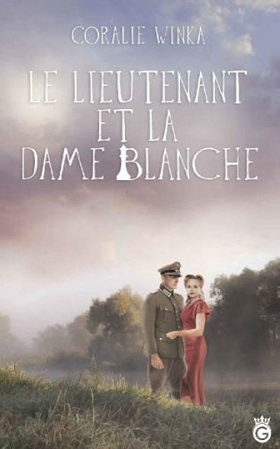 Le Lieutenant et la Dame Blanche - Coralie Winka