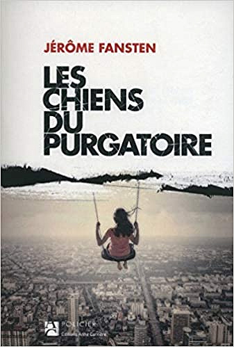 Les chiens du purgatoire - Jerome Fansten