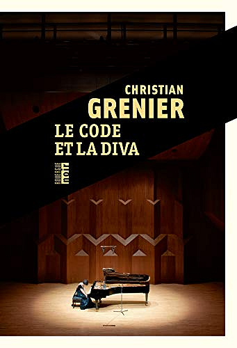 Le code et la diva - Christian Grenier (2020)