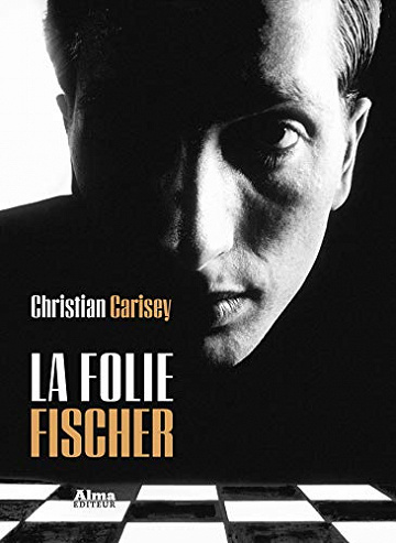 La folie Fischer - Christian Carisey (2020)