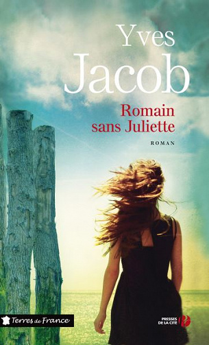 Romain sans Juliette - Yves Jacob