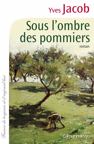 Yves Jacob - Sous l’ombre des pommiers
