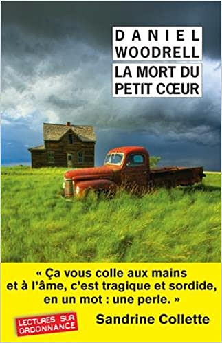 La mort du petit coeur - Daniel Woodrell