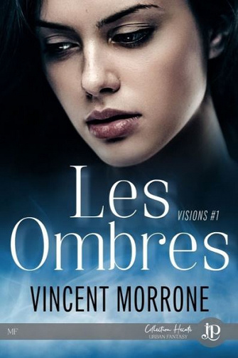Les ombres  (Visions t1) - Vincent Morrone (2020)