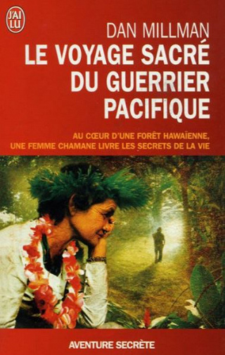 Le voyage sacré du guerrier pacifique - Dan Millman