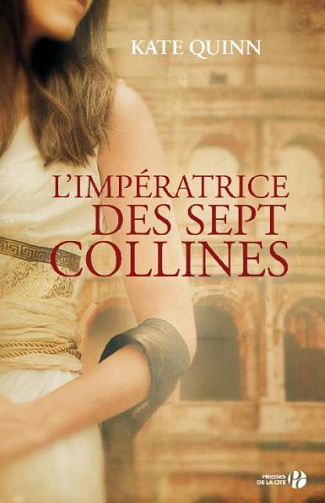 L’impératrice des sept collines - Kate Quinn