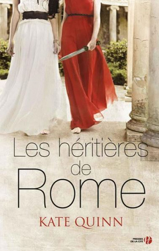 Les Héritières de Rome - Kate Quinn