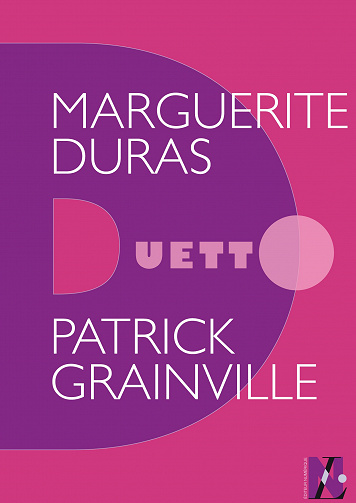 Marguerite Duras, Patrick Grainville - Duetto