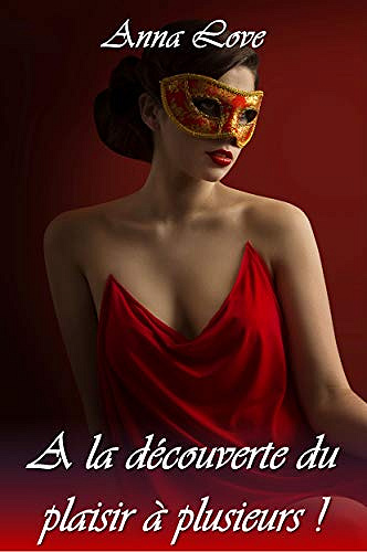 A la découverte du plaisir à plusieurs ! - Anna Love (2020)