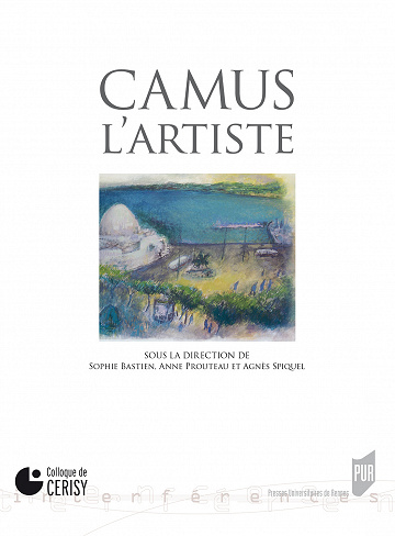 Sophie Bastien - Camus, l’artiste