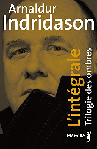 La Trilogie des ombres - L’Intégrale - Arnaldur Indridason (2020)