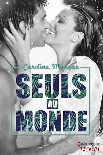 Seuls au monde - Caroline Mongas