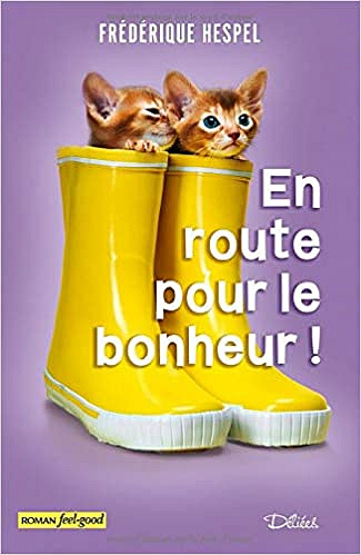 En route pour le bonheur ! - Frédérique Hespel (2020)