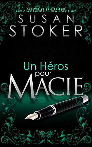 Un Héros pour Macie (Delta Force Heroes t. 10) - Susan Stoker (2020)