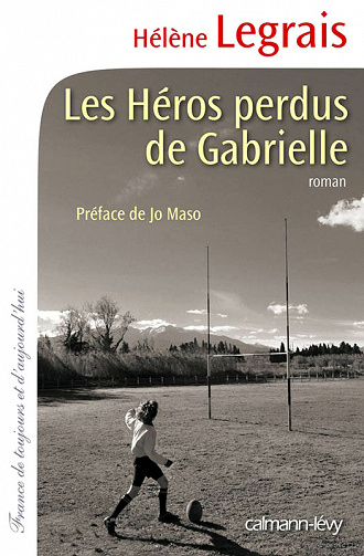 Hélène Legrais - Les Héros perdus de Gabrielle
