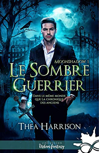 Le sombre guerrier: Moonshadow, T1 - Thea Harrison (2020)