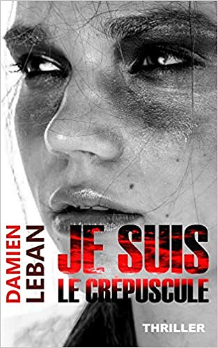 Je suis le crépuscule - Damien Leban (2020)
