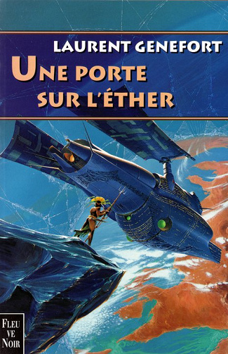 Laurent Genefort - Une porte sur l’éther