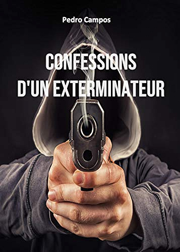 Confessions d’un exterminateur - Pedro Campos (2020)