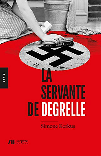 La servante de Degrelle - Simone Korkus (2020)