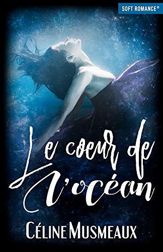 Le coeur de l’océan - Céline Musmeaux (2020)