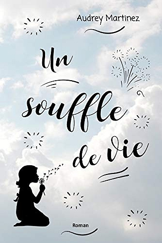 Un souffle de vie - Audrey Martinez