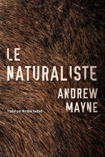 Le Naturaliste (Une enquête de Theo Cray t. 1) - Andrew Mayne (2020)